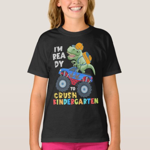 Im Ready to Crush Kindergarten Dinosaur Monster T T_Shirt