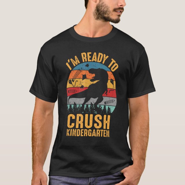 Im Ready To Crush Kindergarten Dinosaur Retro Vint T-Shirt (Front)