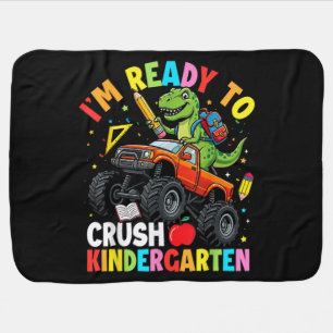 I'm Ready to Crush Kindergarten First Day Baby Blanket