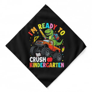 I'm Ready to Crush Kindergarten First Day Bandana