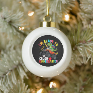 I'm Ready to Crush Kindergarten First Day Ceramic Ball Christmas Ornament