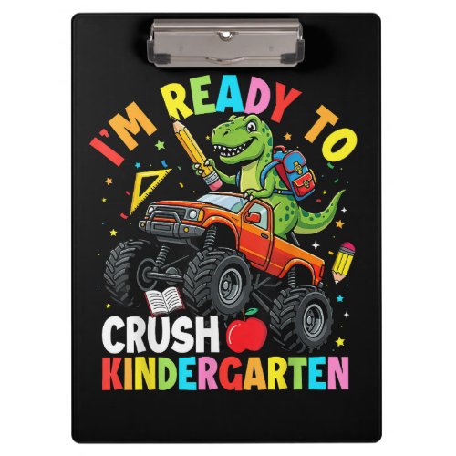 I'm Ready to Crush Kindergarten First Day dinosaur Clipboard