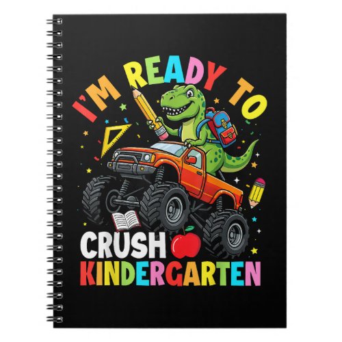 I'm Ready to Crush Kindergarten First Day dinosaur Notebook