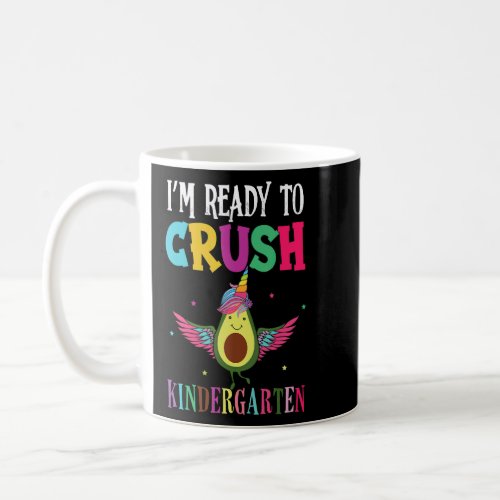 Im Ready To Crush Kindergarten First Day Of Schoo Coffee Mug