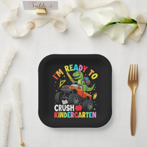 I'm Ready to Crush Kindergarten First Day Paper Plates