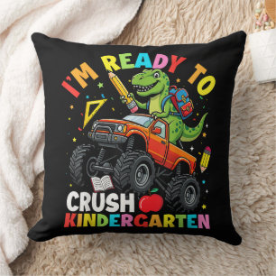 I'm Ready to Crush Kindergarten First Day Throw Pillow
