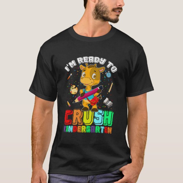 I'M Ready To Crush Kindergarten Giraffe First Day  T-Shirt (Front)