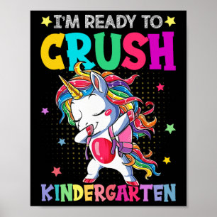 I'm Ready To Crush Kindergarten Happy First Day Of Poster