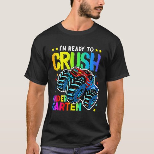 Im Ready To Crush Kindergarten Monster Truck Back T_Shirt