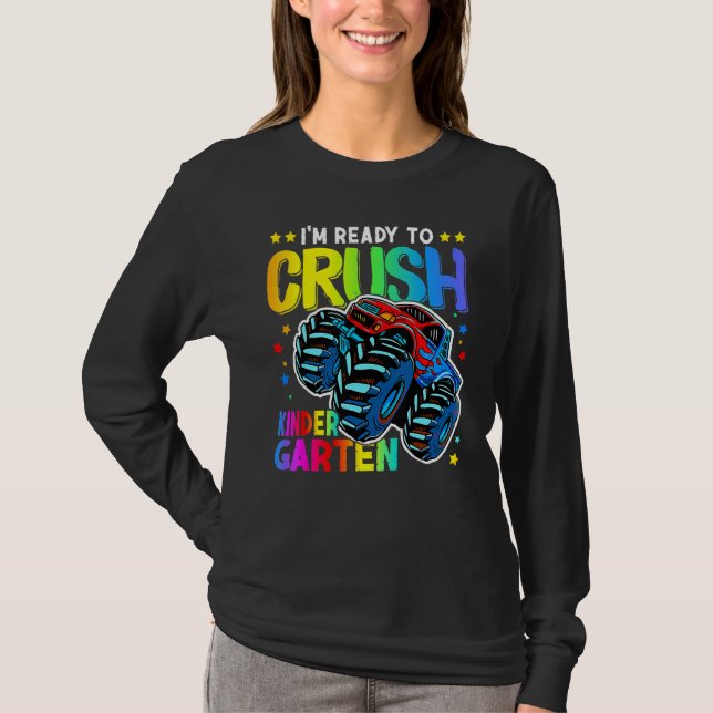 I'm Ready To Crush Kindergarten Monster Truck Back T-Shirt (Front)