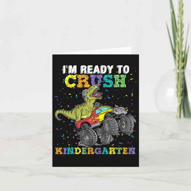 I'm Ready To Crush Kindergarten Monster Truck Dino Card (Front)
