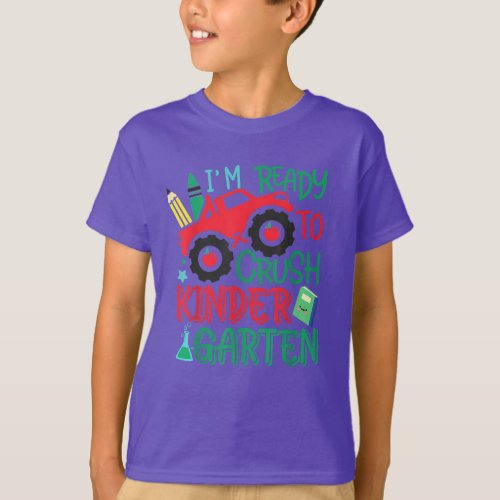Im Ready To Crush Kindergarten Monster Truck T_Shirt