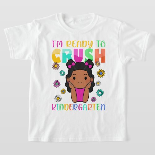 Im Ready to Crush Kindergarten T_Shirt