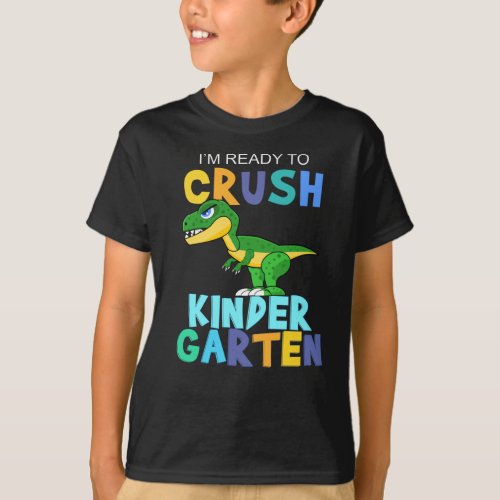 Im ready to crush kindergarten T_Shirt