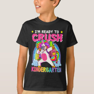 I'm Ready To Crush Kindergarten Unicorn First Day  T-Shirt