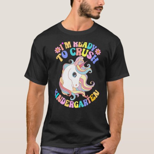 Im Ready To Crush Kindergarten Unicorn Girls Back T_Shirt