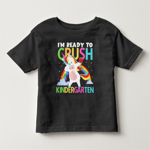 Im Ready to Crush Kindergarten Unicorn School T_S Toddler T_shirt