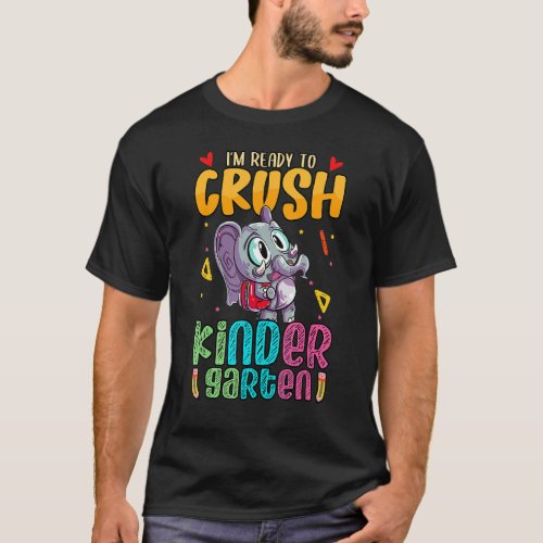 Im Ready To Crush Kindergarten With  Elephant Cut T_Shirt