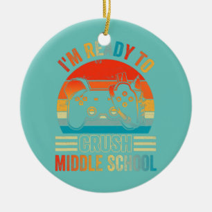 I'm Ready To Crush Middle School Video Game Back Ceramic Ornament