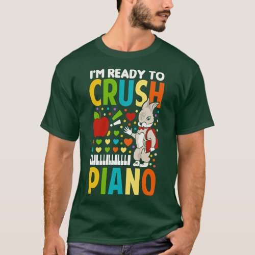 Im Ready To Crush Piano T_Shirt