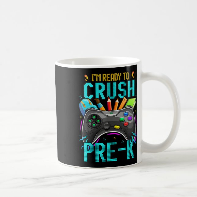 I'm Ready To Crush Pre-k Ck To School Video Game B Coffee Mug (Right)