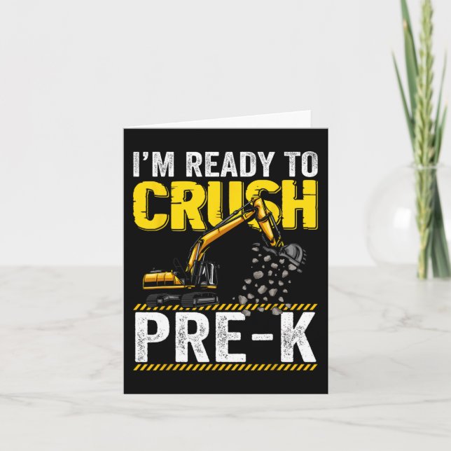 I'm Ready To Crush Pre-K Construction Excavator Bo Card (Front)
