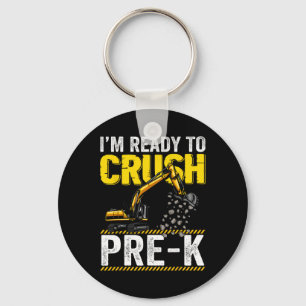 I'm Ready To Crush Pre-k Construction Excavator Bo Keychain