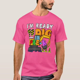 I'm Ready To Crush Pre K Construction Excavator Bo T-Shirt