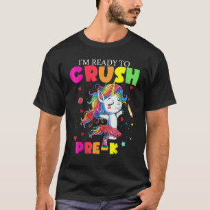 I'm Ready To Crush Pre K  Cute Unicorn Back To Sch T-Shirt
