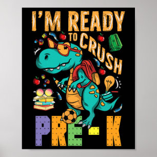 I'm Ready To Crush Pre-K Monster Truck Dino Back t Poster