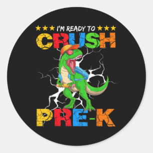 Im Ready To Crush Pre-k T Rex Dinosaur Back To Sch Classic Round Sticker