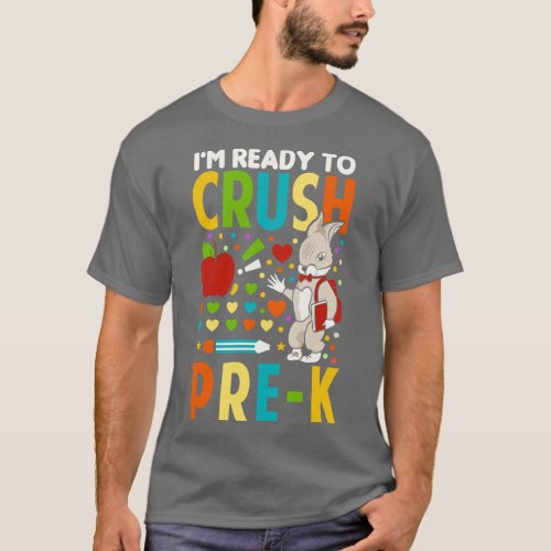 Im Ready To Crush Pre K T_Shirt