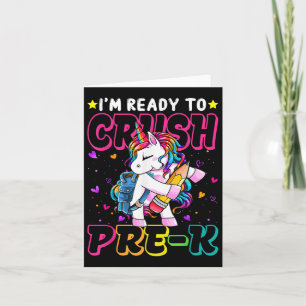 Im Ready To Crush Pre-k Unicorn Back To School Gir Card