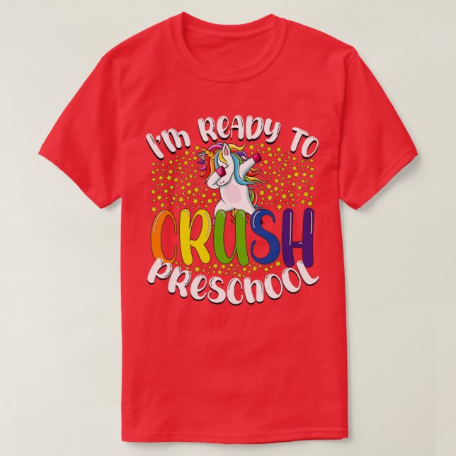 Im ready to crush preschool 10 T-Shirt (Design Front)