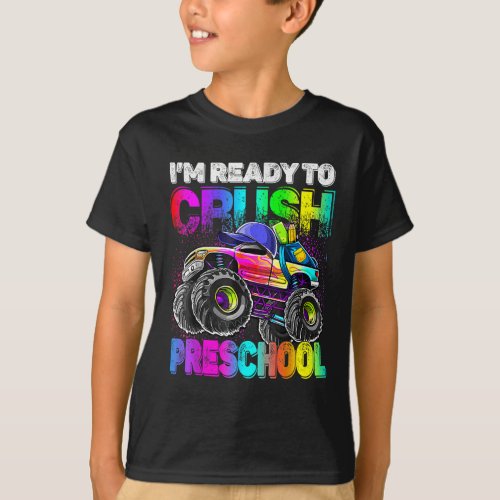 Im Ready To Crush Preschool Back To School T_Shirt