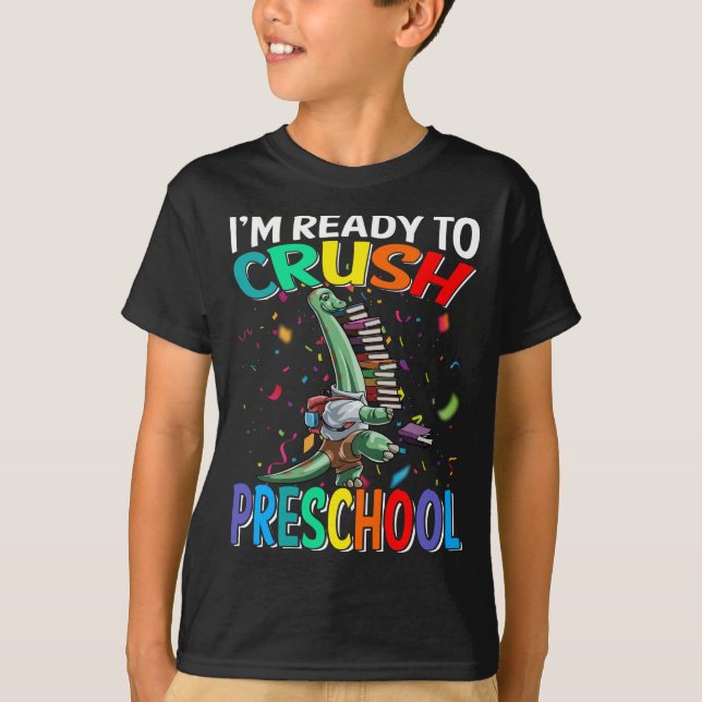 I'm Ready To Crush Preschool Brachiosaurus  T-Shirt (Front)