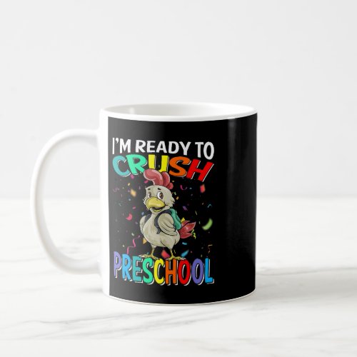 Im Ready To Crush Preschool Chicken Back To School Coffee Mug