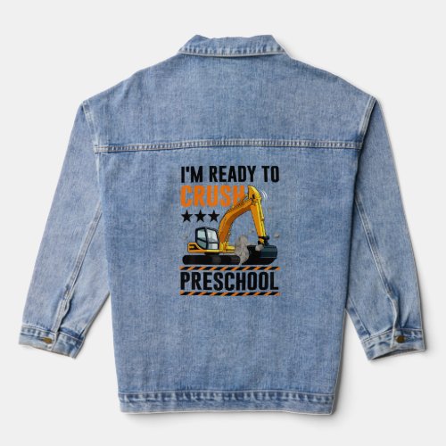 Im Ready To Crush Preschool Construction Vehicle  Denim Jacket