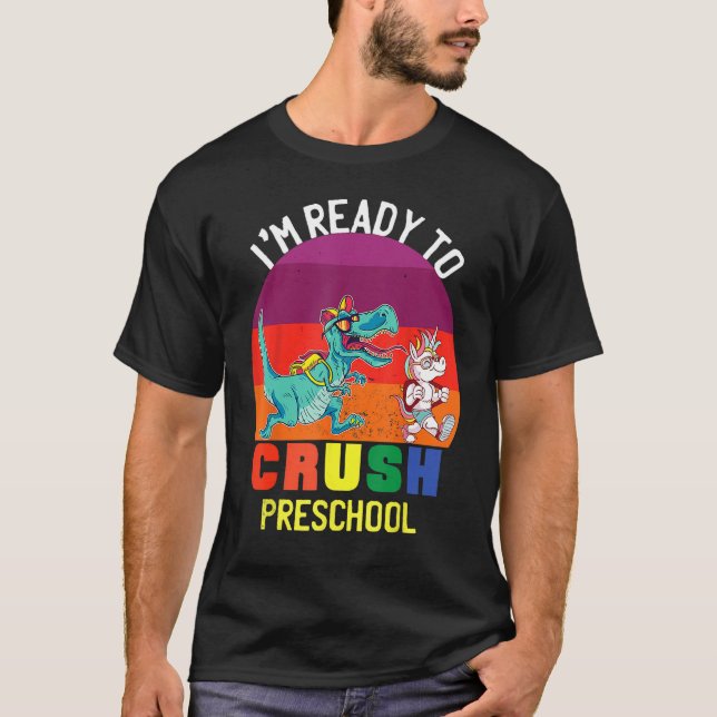 I'm Ready To Crush Preschool Dinosaur Kids Back To T-Shirt (Front)