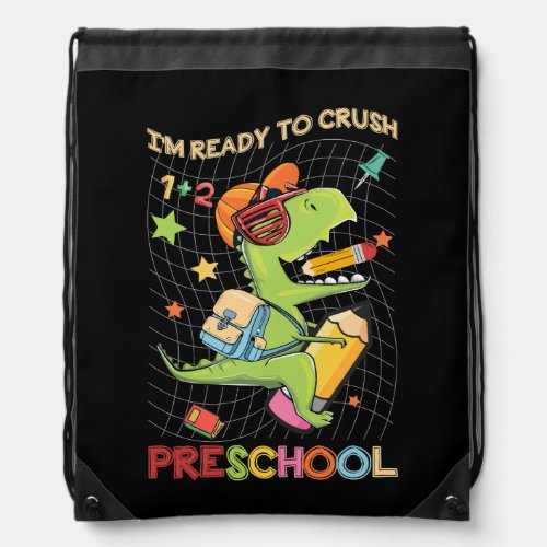 Im Ready To Crush Preschool Dinosaur T Rex Back T Drawstring Bag