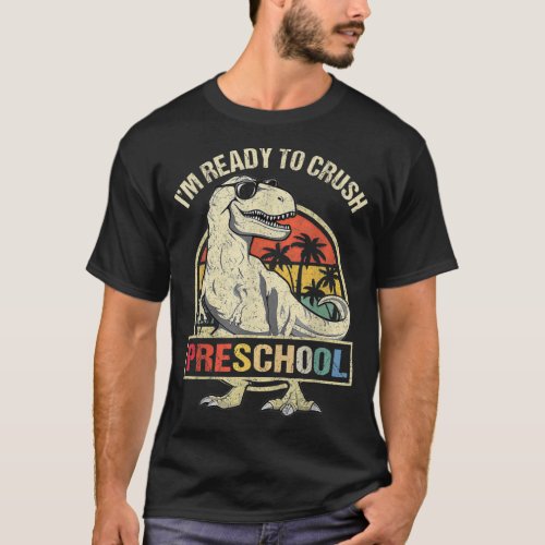 Im Ready To Crush Preschool Dinosaur T Rex Back T T_Shirt