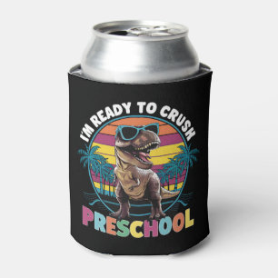 I'm Ready To Crush Preschool Dinosaur T Rex Can Cooler