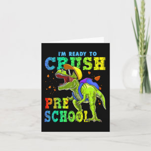 I'm Ready To Crush Preschool Dinosaurs Back To Sch Card