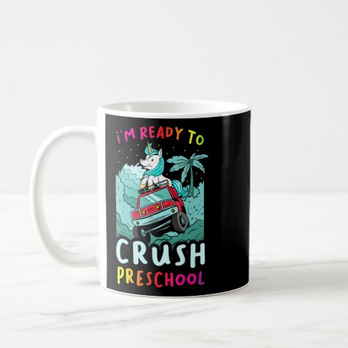 Im Ready To Crush Preschool For A Common School  Coffee Mug