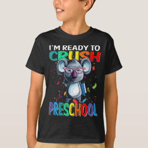 I'm Ready To Crush Preschool Koala Back To School  T-Shirt