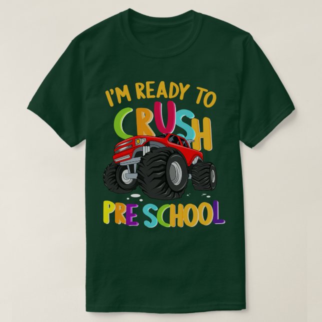 Im Ready To Crush Preschool Monster Truck Back To  T-Shirt (Design Front)