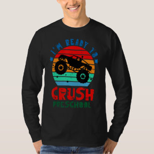 I'm Ready To Crush Preschool Monster Truck Kids T-Shirt