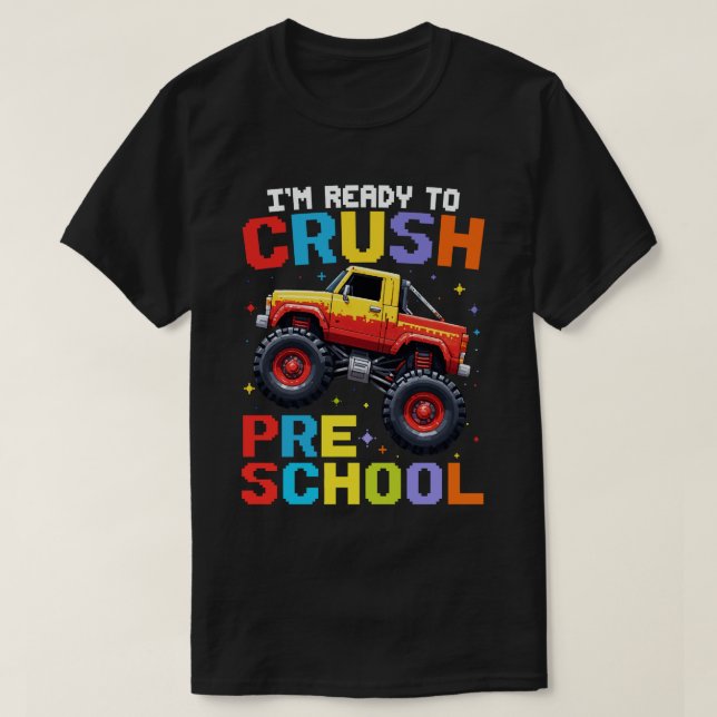 I'm Ready To Crush Preschool Monster Truck T-Shirt (Design Front)