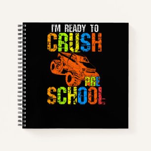 I'm Ready To Crush Preschool Notebook