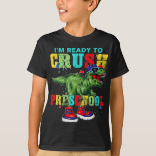 I'm Ready To Crush Preschool T Rex Dinosaur Back t T-Shirt